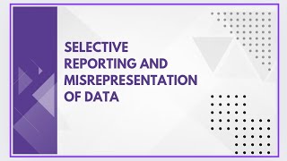 Selective reporting and misrepresentation of data [upl. by Kobylak]