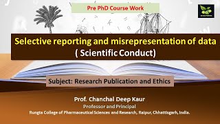 Selective reporting and misrepresentation of data  Scientific Conduct [upl. by Nevaed333]