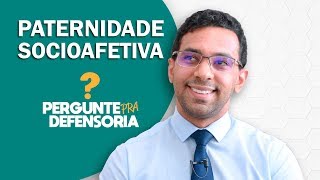 Paternidade socioafetiva O que é Como fazer o reconhecimento [upl. by Cloe]